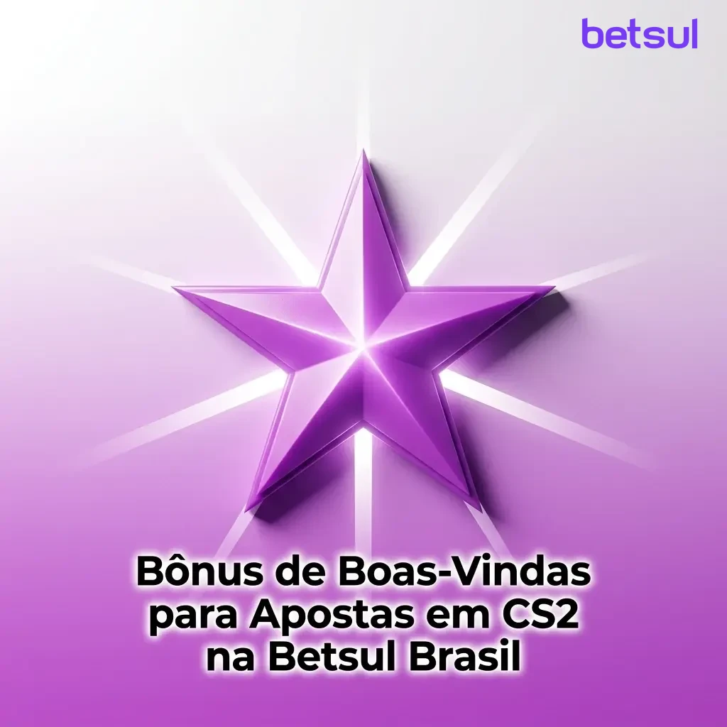 Betsul Brasil: bônus de boas-vindas para apostas em CS2, com guia de cadastro e resgate de promoção